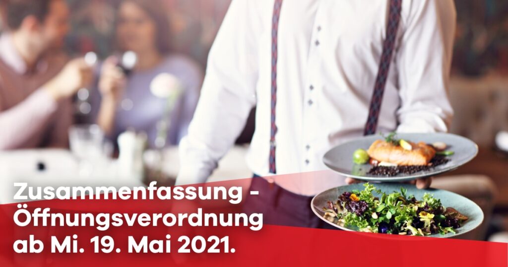 Zusammenfassung der &Ouml;ffnungsverordnung ab 19. Mai 2021