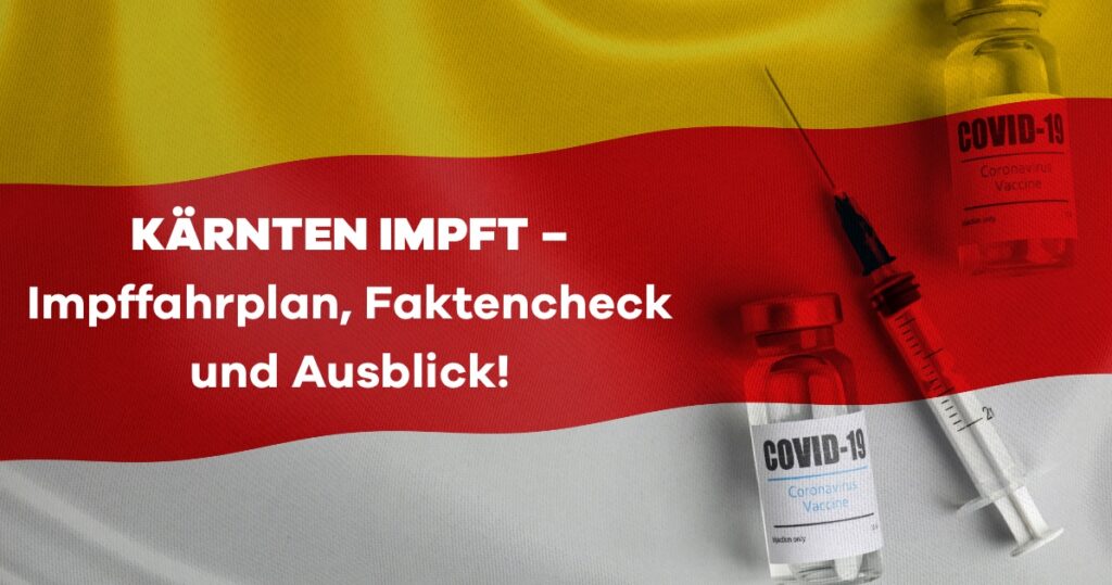 &bdquo;K&auml;rnten impft&ldquo; &ndash; Impffahrplan, Faktencheck und Ausblick